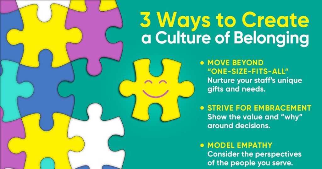 3 Ways to Create a Culture of Belonging