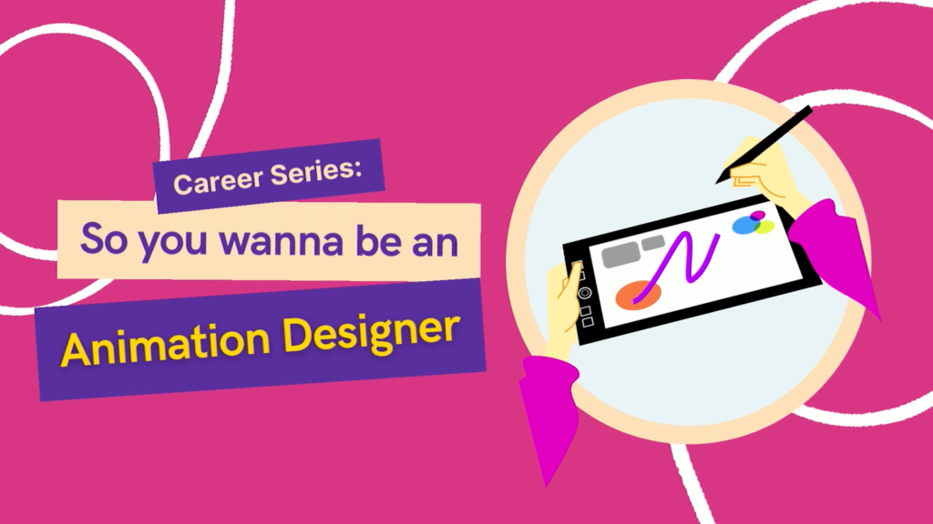 Career Series for Kids: So You Wanna Be An Animation Designer