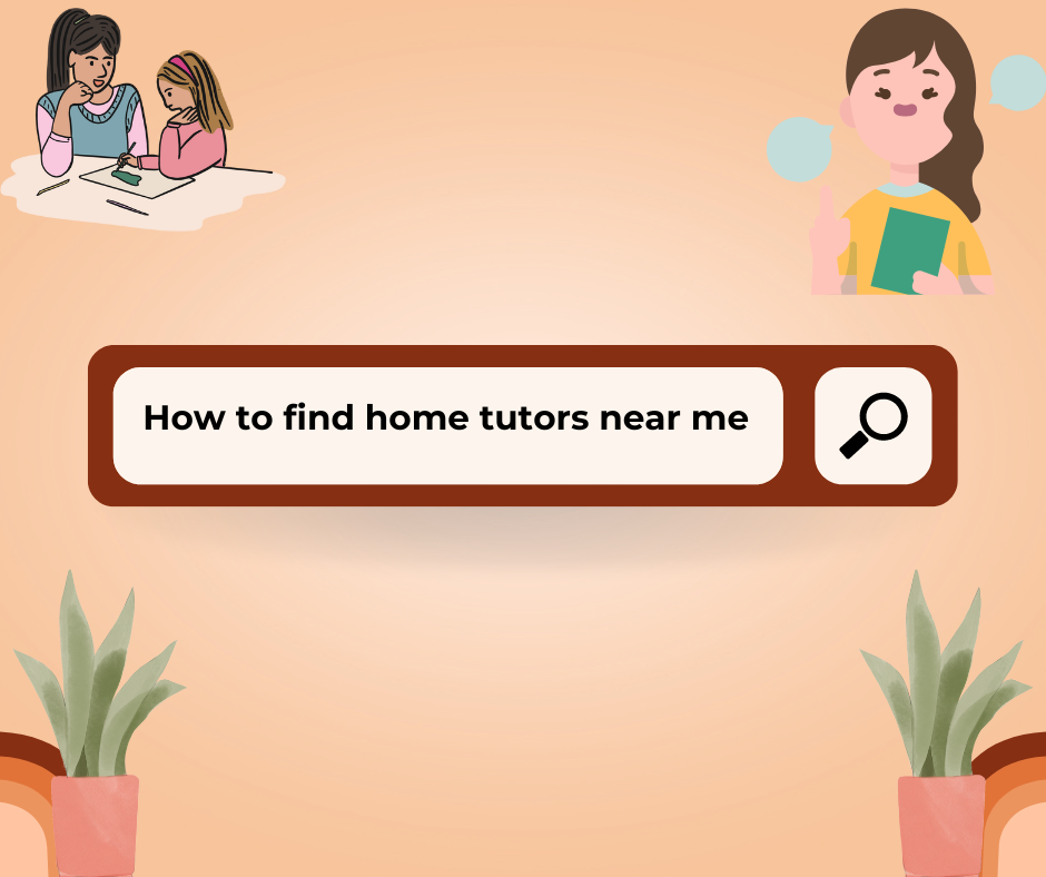 How to find home tutors near me